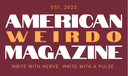 American Weirdo Magazine